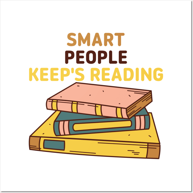 Smart People Keeps Reading Wall Art by NICHE&NICHE